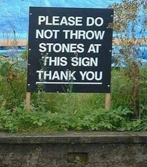 do-not-throw-stones-at-this-sign.jpg
